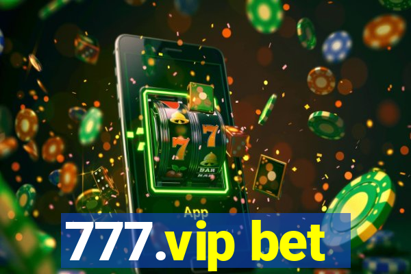 777.vip bet